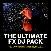 The Ultimate FX DJ Pack